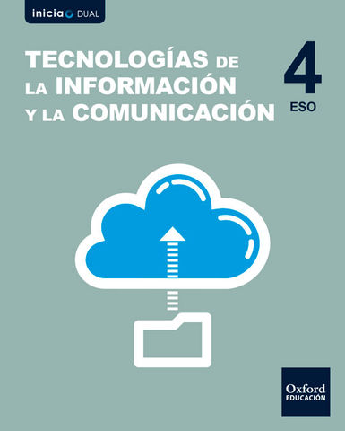 TECNOLOGIA DE LA INFORMACION Y LA COMUNICACION 4 ESO Inicia Dual
