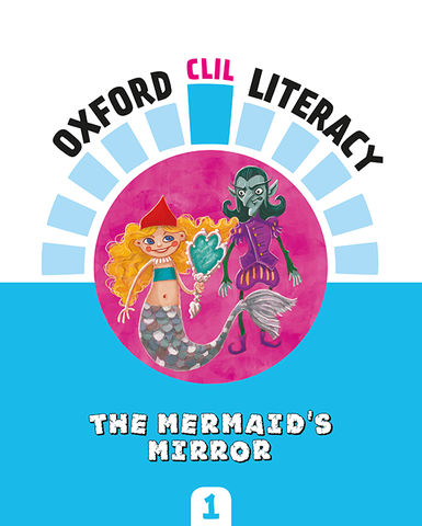 MERMAIDS MIRROR, THE - CLIL Literacy 1 Prim. Social Sciences