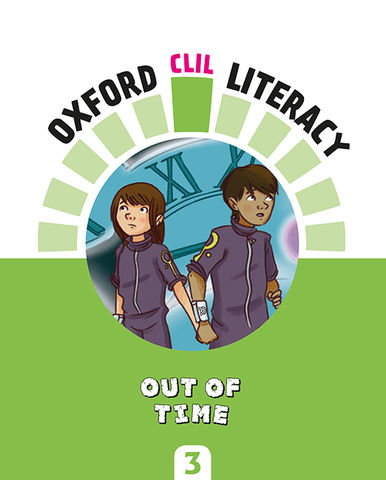 OUT OF TIME - CLIL Literacy 3 Prim. Natural Sciences