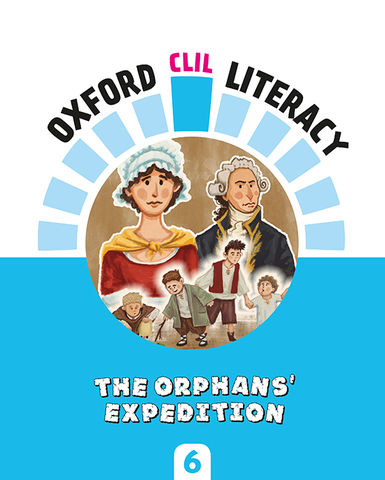 ORPHANS  EXPEDITION, THE - CLIL Literacy 6 Prim. Social Sciences