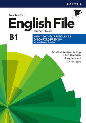 ENGLISH FILE B1 INTERMEDIATE Teachers Guide and Teachers Res 4th Ed