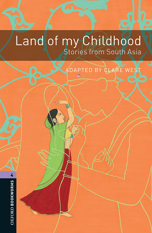 LAND OF MY CHILDHOOD Stories from South Asia + Audio - OBL 4