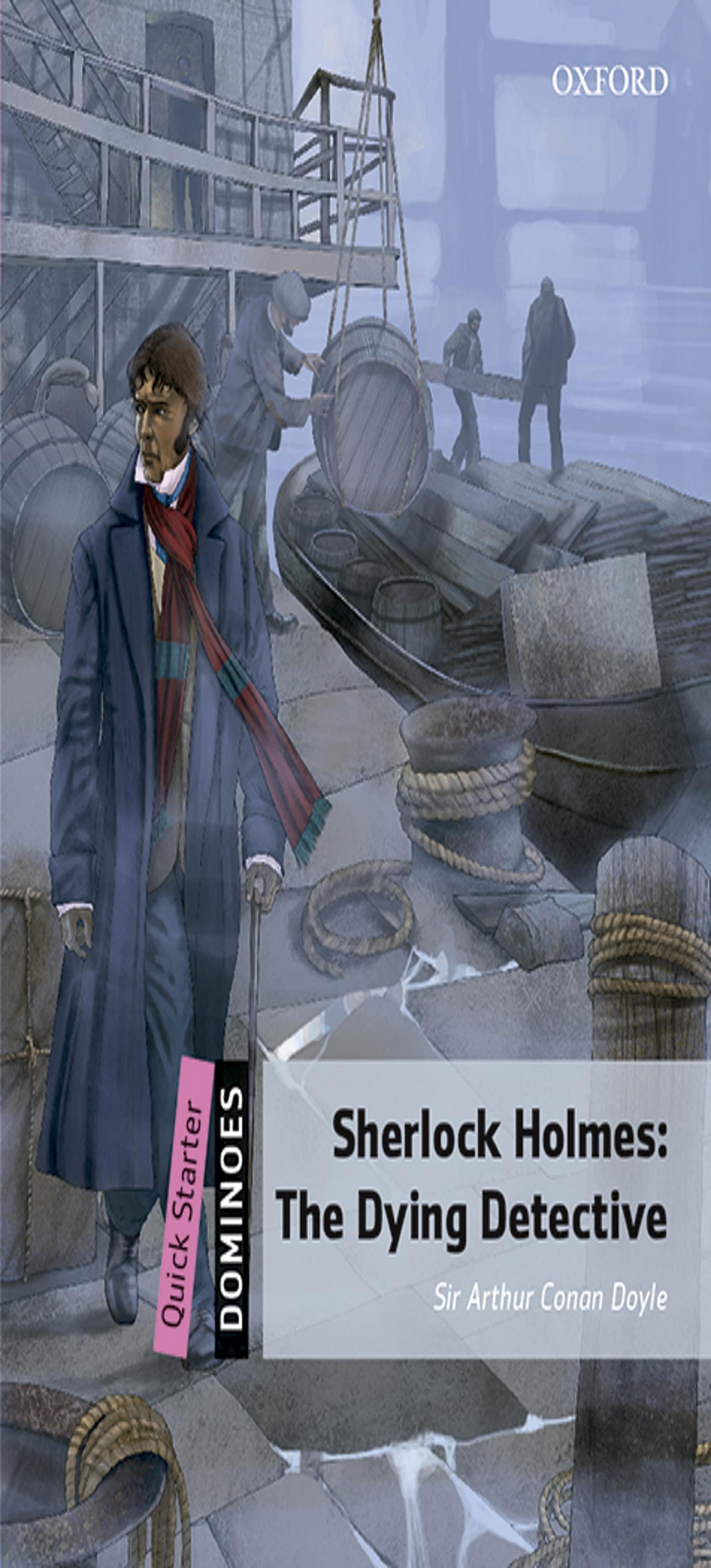 SHERLOCK HOLMES: THE DYING DETECTIVE + MP3 - Dominoes Quick Starter