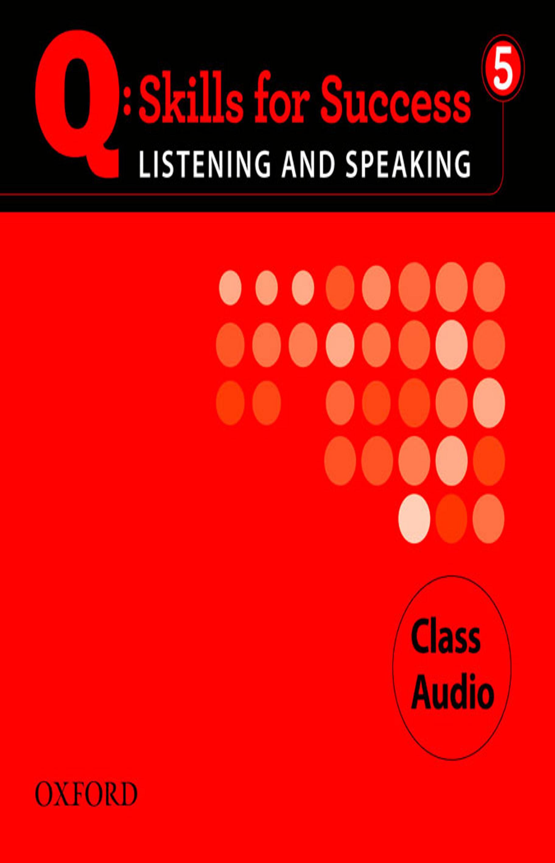 Q SKILLS FOR SUCCESS: LISTENING & SPEAKING 5 CLASS CD