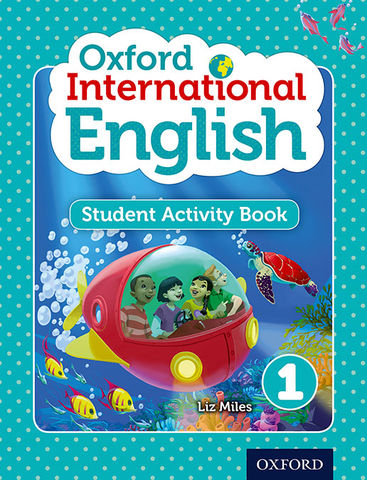 OXFORD INTERNATIONAL ENGLISH 1 Student Activity Book