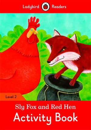 SLY FOX AND RED HEN WB - Ladybird Readers 2