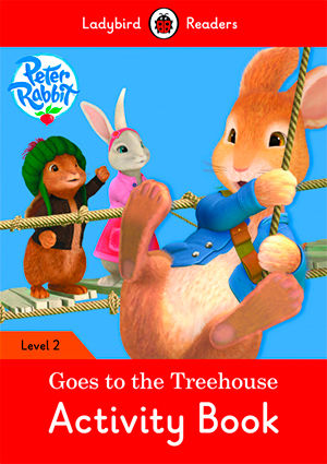 PETER RABBIT: GOES TO THE TREEHOUSE WB - Ladybird Readers 2