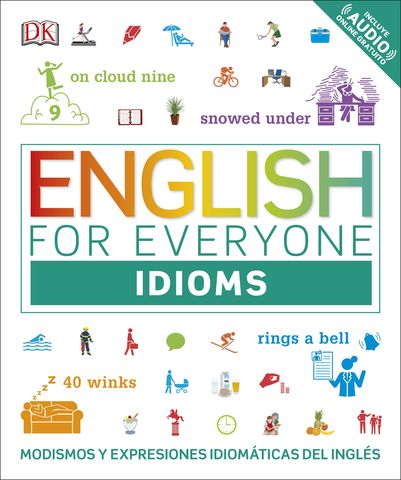 ENGLISH FOR EVERYONE IDIOMS modismo y expresiones + audio