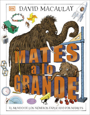 MATES A LO GRANDE el mundo de los números explicado por mamuts