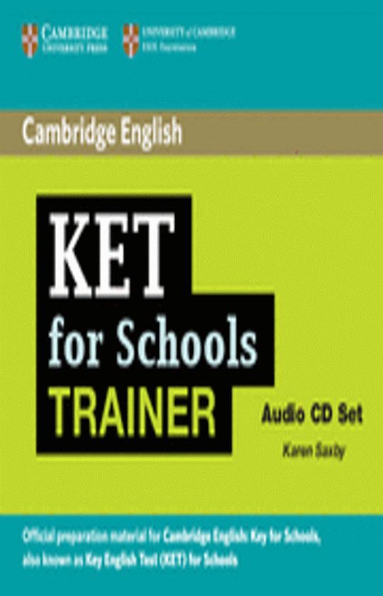 CAMBRIDGE KET FOR SCHOOLS TRAINER CDs