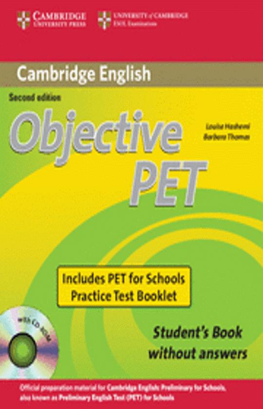 OBJECTIVE PET SB + CD ROM + Practice Test FOR SCHOOLS Booklet 2nd Ed