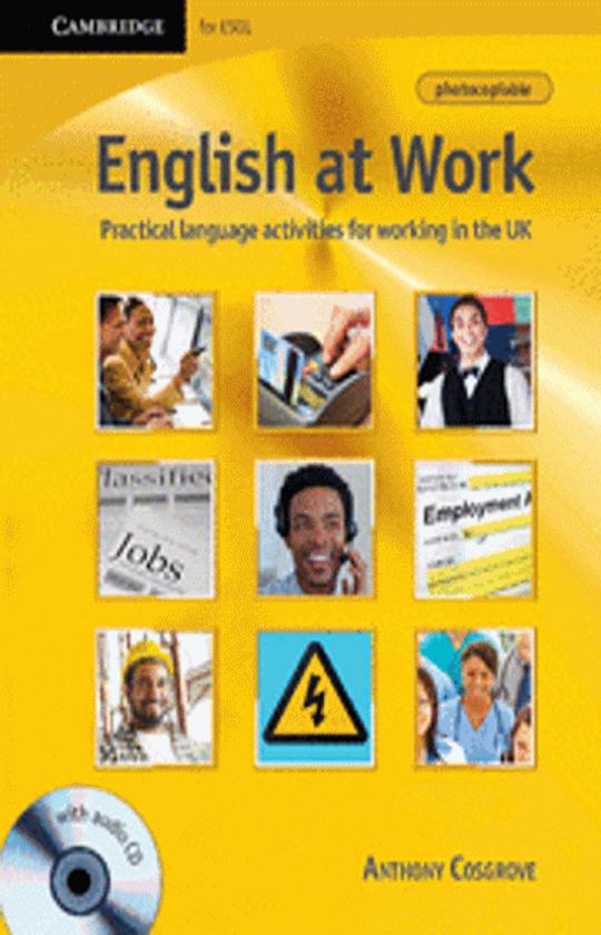 ENGLISH AT WORK + CD - Practical Language Activities for Working in UK