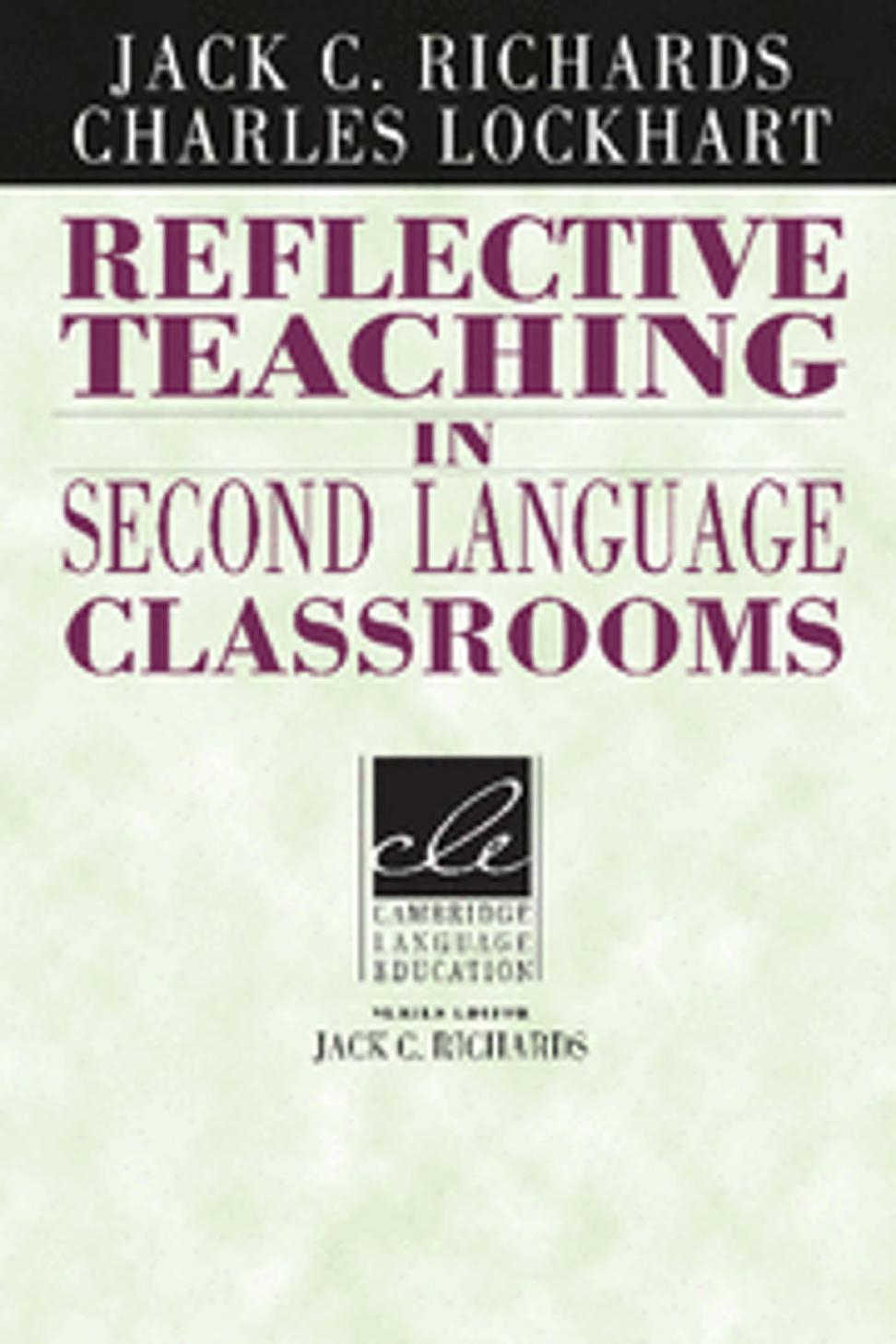 REFLECTIVE TEACHING SECOND LANGUAGE CLASSROOM