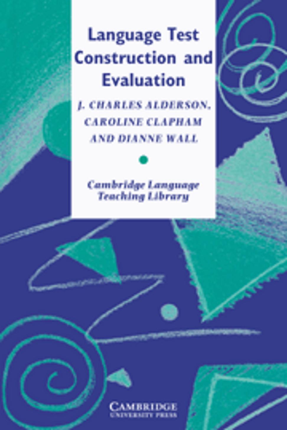 LANGUAGE TEST CONSTRUCTION & EVALUATION - Language Teaching Library