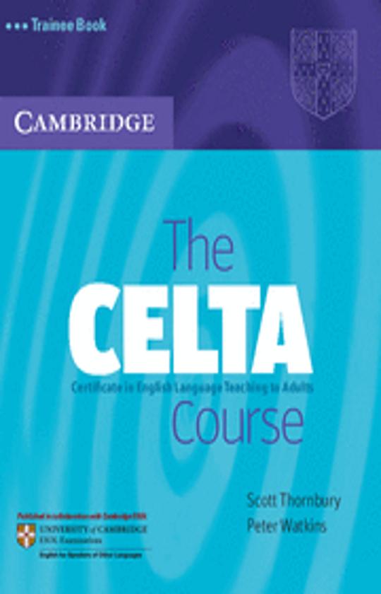 CELTA COURSE , THE- Certificate in English Language Teaching to Adults