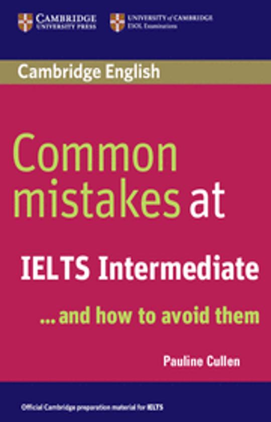 COMMON MISTAKES AT IELTS INTERMEDIATE and how to avoid them