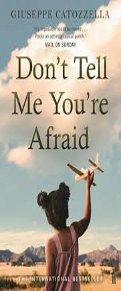 DON´T TELL ME YOU´RE AFRAID