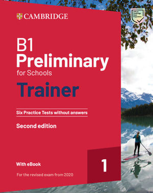 B1 PRELIMINARY FOR SCHOOLS (PET) TRAINER 1 SB + Audio + Ebook Ed 2020