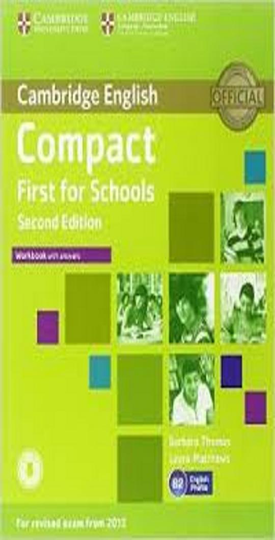 COMPACT FIRST FOR SCHOOLS (FCE)  WB with answers 2nd Ed