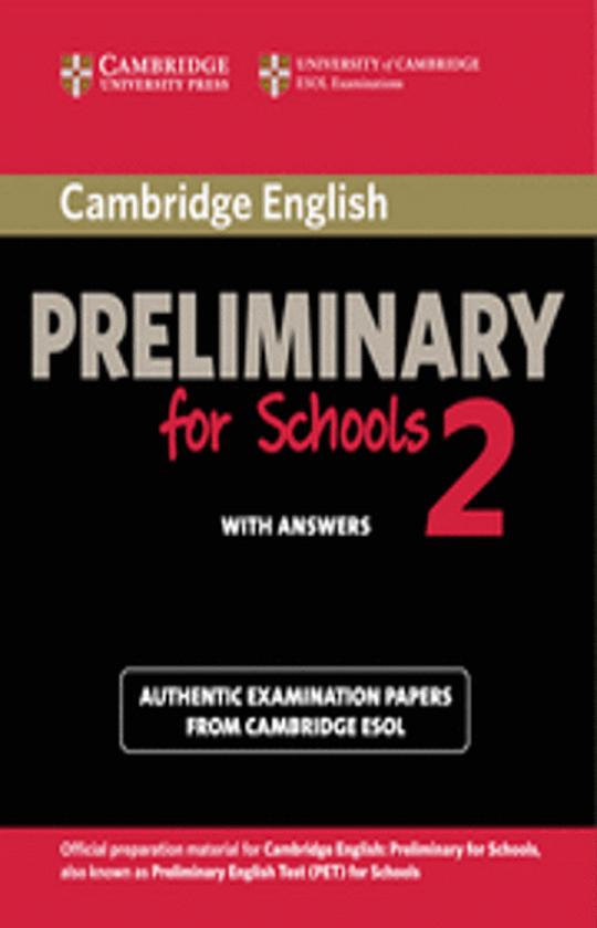 CAMBRIDGE PET FOR SCHOOLS 2 SB with answers Examination Papers