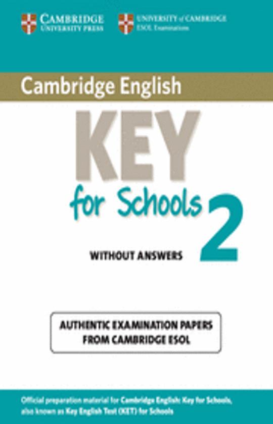 CAMBRIDGE KET FOR SCHOOLS 2 Examination Papers