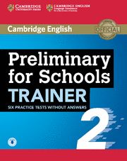 CAMBRIDGE PET FOR SCHOOLS TRAINER 2 Six Tests + Audio