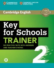 CAMBRIDGE KET FOR SCHOOLS TRAINER 2 Six Tests with Answers + Audio