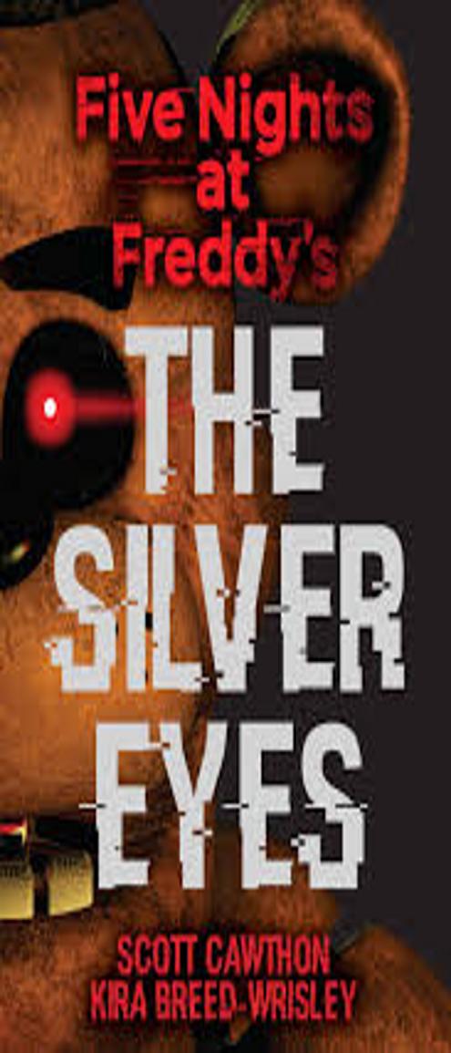 FIVE NIGTHS AT FREDDY´S: THE SILVER EYES
