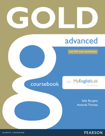 GOLD ADVANCED SB + MyEnglishLab N/E Revised Exam 2015
