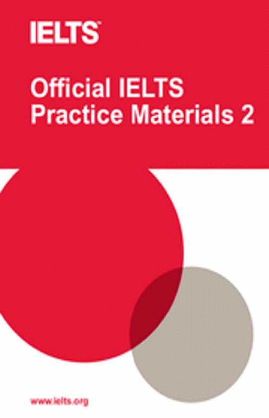 OFFICIAL IELTS PRACTICE MATERIALS 2 + CD