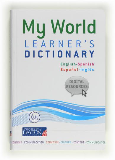 DICC MY WORLD LEARNERS DICT Eng-Eng-Spa/ Esp-Ing - Univ of Dayton