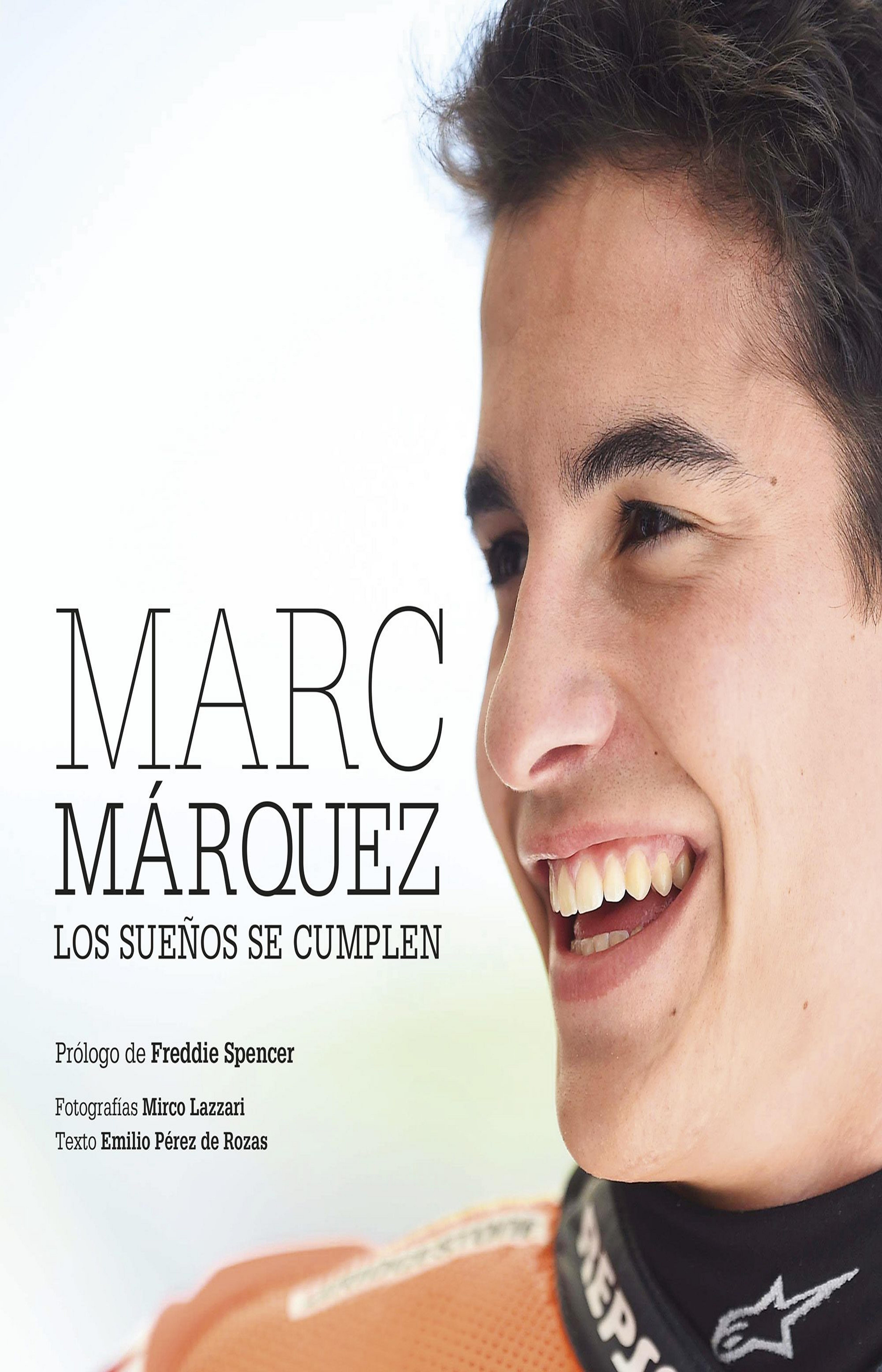 MARC MARQUEZ: LOS SUEOS SE CUMPLEN