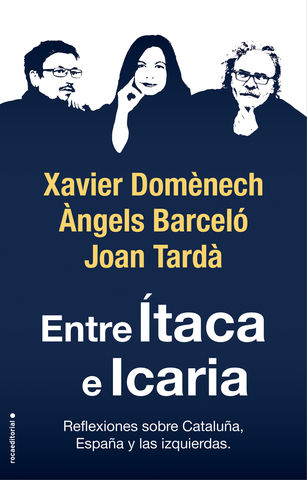 ENTRE ITACA E ICARIA  Reflexiones sobre Catalua Espaa y la izquieda