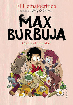 MAX BURBUJA  n4 contra el comedor
