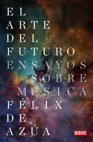 ARTE DEL FUTURO, EL ENSAYOS SOBRE MUSICA