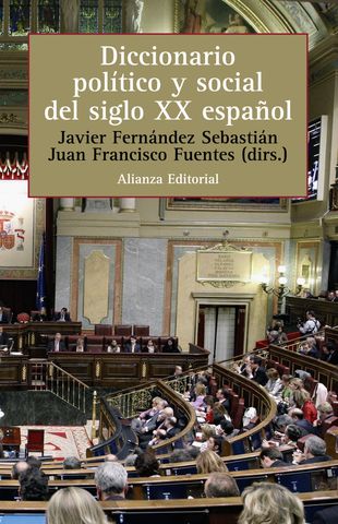 DICCIONARIO POLITICO Y SOCIAL DEL SIGLO XX ESPAÑOL