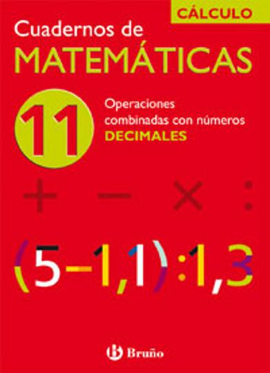 CUAD MATEMTICAS CALCULO 11 - Operaciones combinadas con decimales