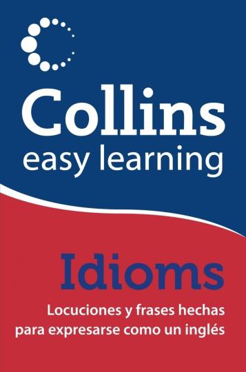 IDIOMS. Collins Easy Learning