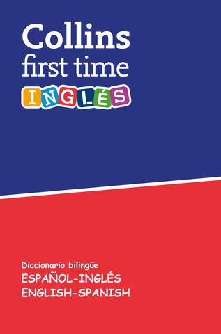 DICT COLLINS FIRST TIME Espaol - Ingles / Ingls - Espaol