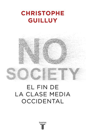 NO SOCIETY EL FIN DE LA CLASE MEDIA OCCIDENTAL