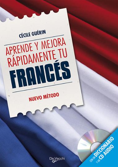 APRENDE Y MEJORA RAPIDAMENTE TU FRANCES + CD