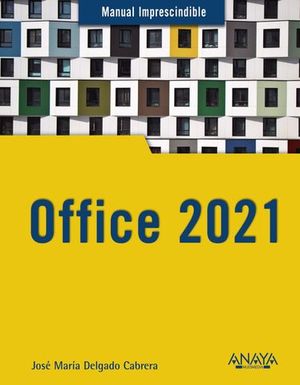 OFFICE 2021 MANUAL IMPRESCINDIBLE