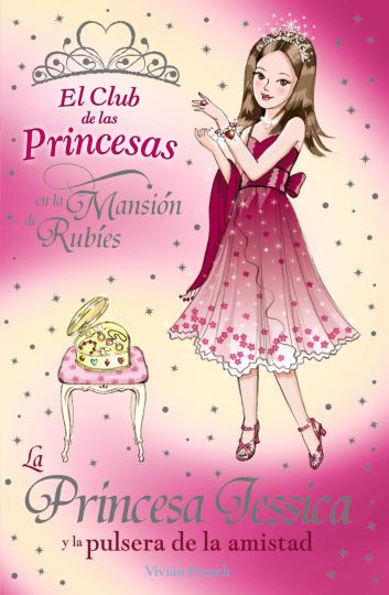 PRINCESA JESSICA Y PULSERA DE AMISTAD , LA - El Club de las Princesas