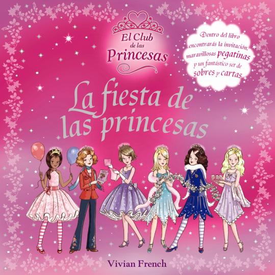 FIESTA DE LAS PRINCESAS , LA - El Club de las Princesas