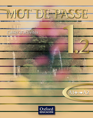 MOT DE PASSE 1.2 Ejercicios  - A1+ /A2