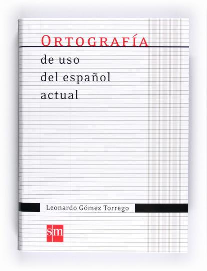 ORTOGRAFA DE USO DEL ESPAOL ACTUAL 5 Ed.