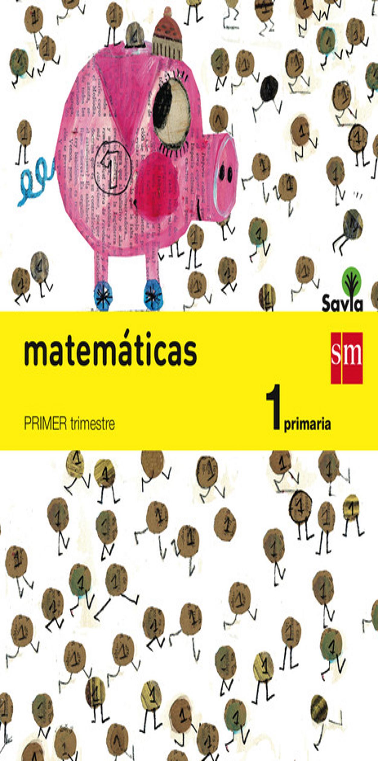 MATEMATICAS 1 PRIM Trimestres - Proyecto Savia