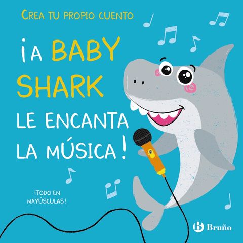 ! A BABY SHARK le encanta la musica  crea tu propio cuento