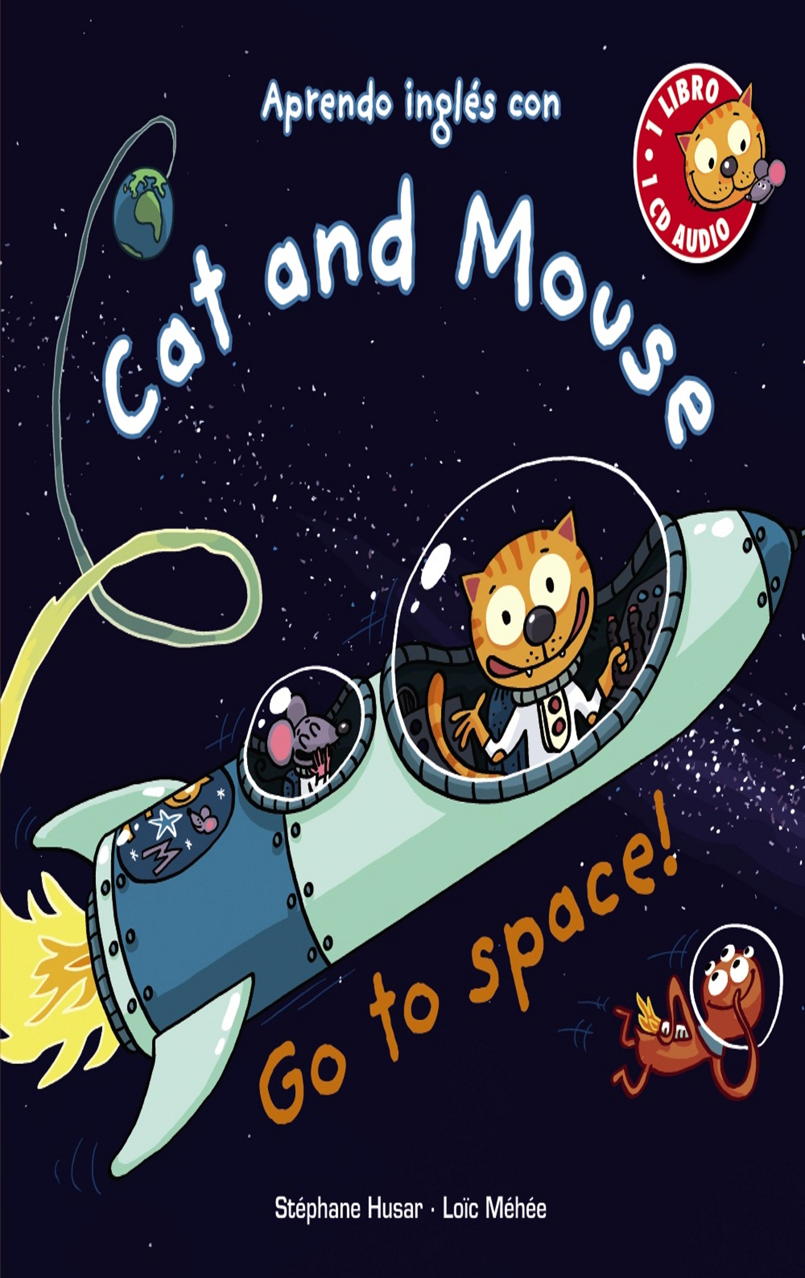 GO TO SPACE! + CD - Aprendo Ingls con Cat and Mouse