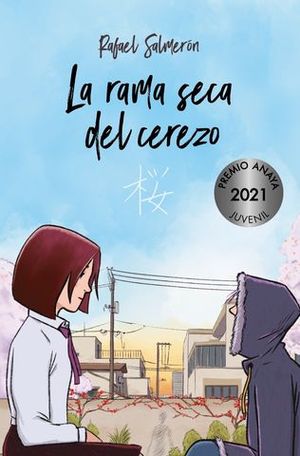 RAMA SECA DEL CEREZO, LA premio anaya 2021